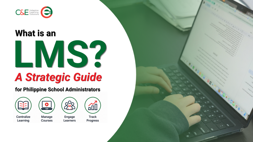 What is an LMS? A Strategic Guide for Philippine School Administrators
